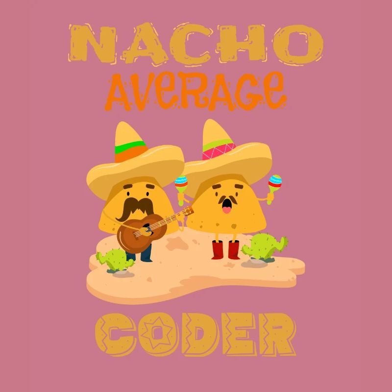 Nacho Codeur moyen Drôle de codage Humour Blague