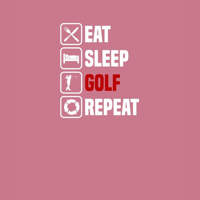 Eating, sleeping, golfing, repeating