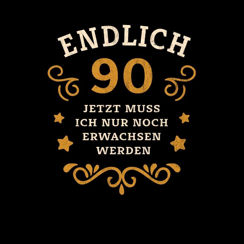 Endlich 90. Geburtstag nur noch erwachsen werden