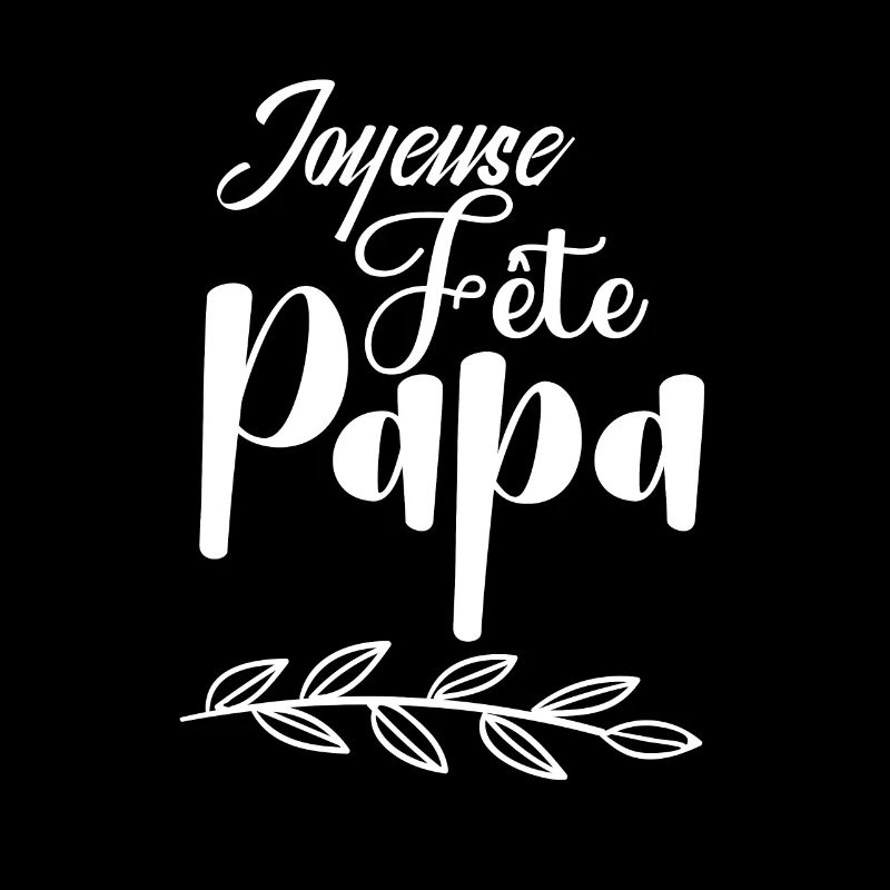 Joyeuse Fête Papa