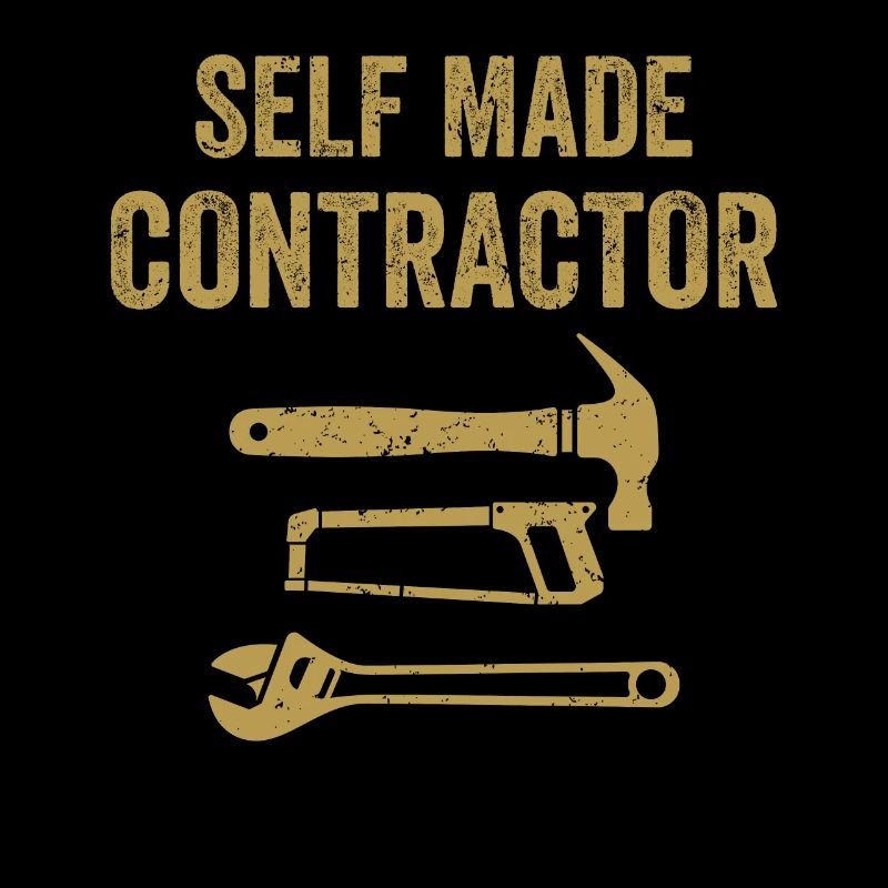 Self Made Contractor Construction Handyman Builder