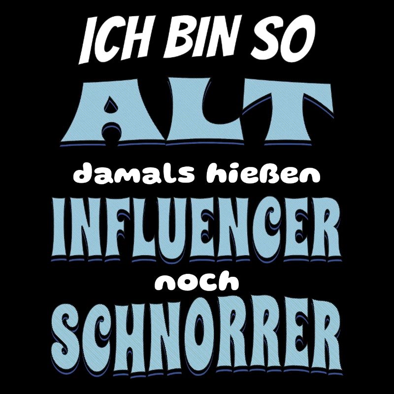 Ich bin so alt da hießen Influencer noch Schnorrer