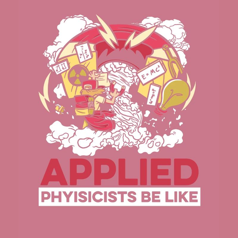 Physics Phyker Funny Applied Physics