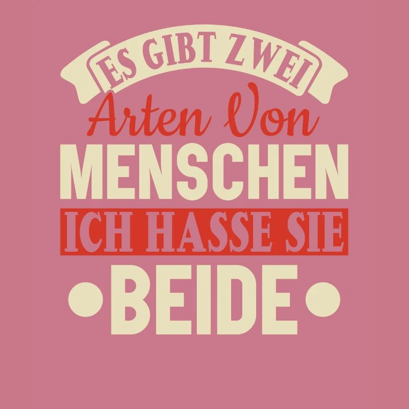 Zwei Arten von Menschen - Ich hasse sie beide