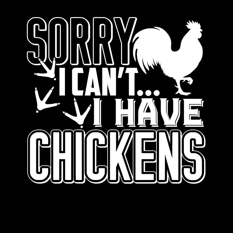 Chicken I Have Chickens
