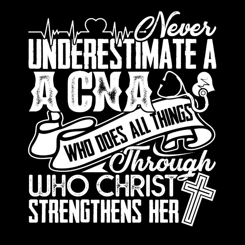 CNA Never Underestimate CNA
