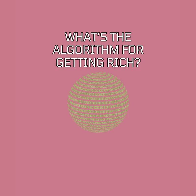 What's The Algorithm For Getting Rich? Funny