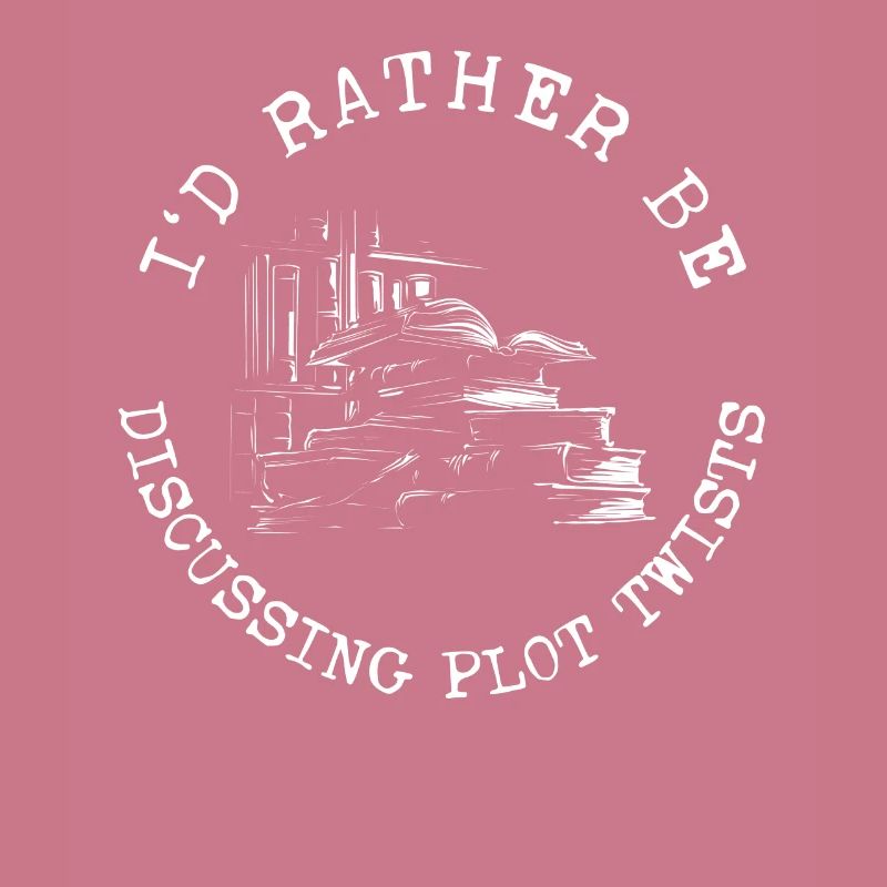 I'd Rather Be Discussing Plot Twists Read Book
