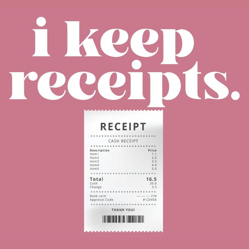 I Keep Receipts Meme Sarcasm Rant Funny Liar