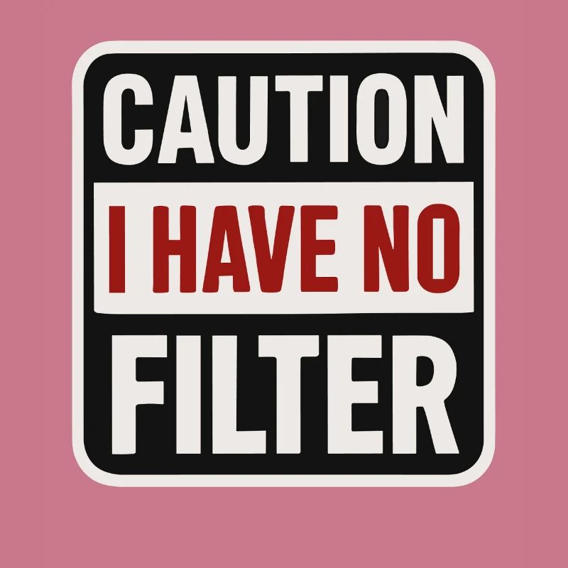Caution – No filter available