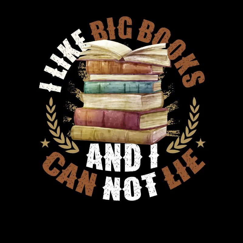 Ich Mag Große Bücher Und Ich Kann Nicht Lügen