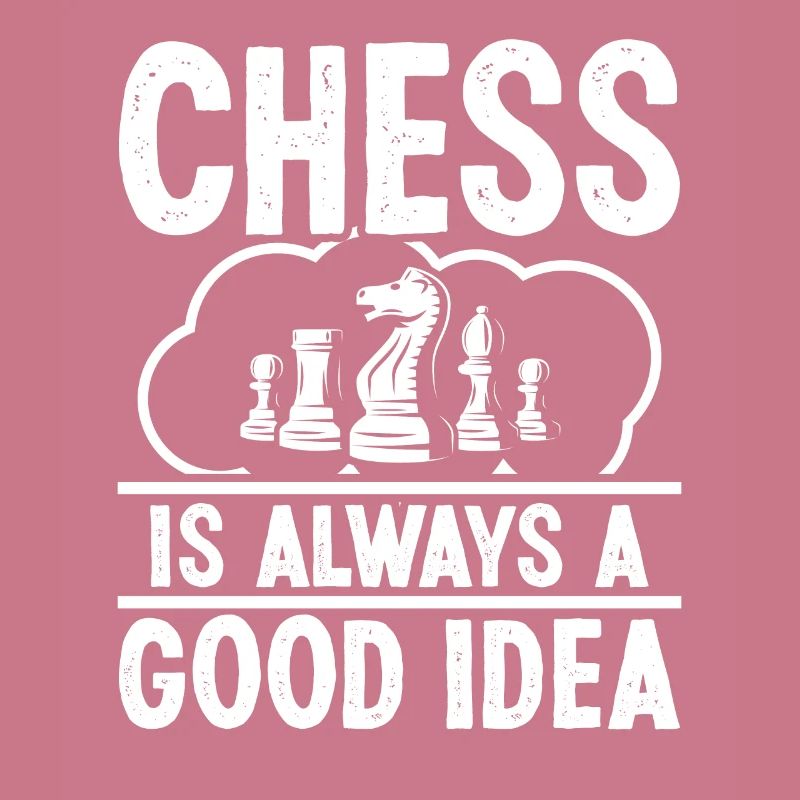 Chess is always a good Idea