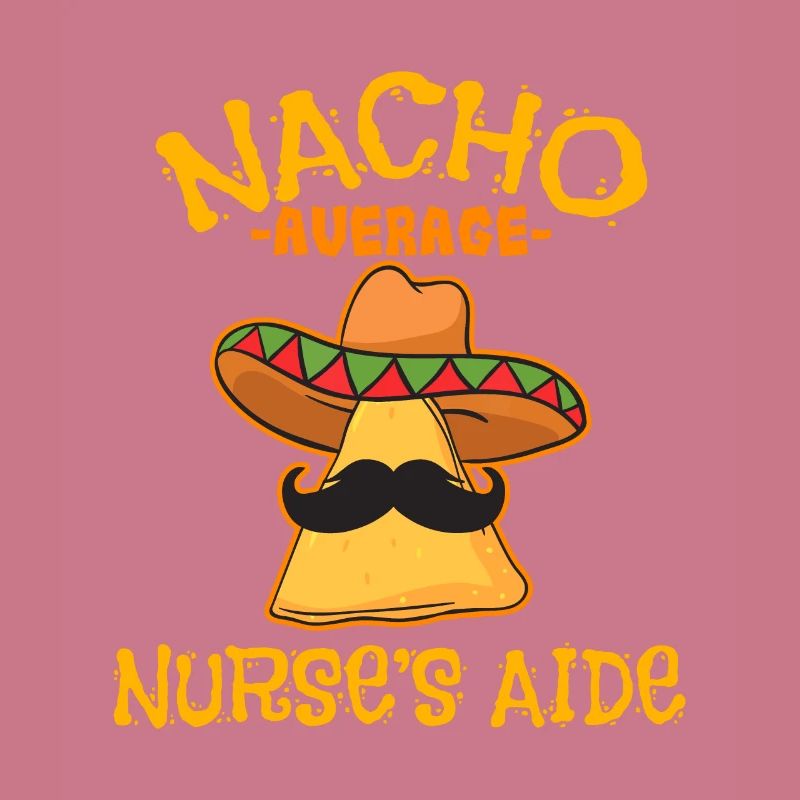 Nacho Average Nurse's Aide CNA Cinco De Mayo Mexic