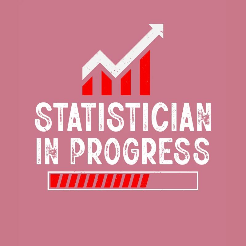 Statistician In Progress Data Analysis Statistics