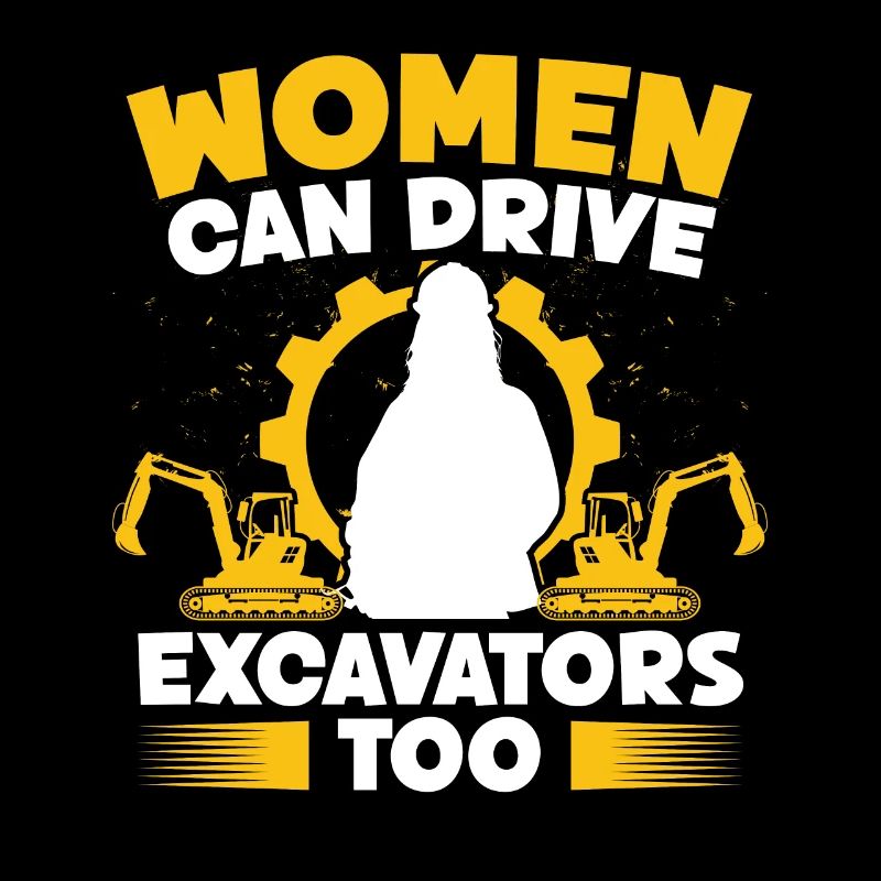 Baggerfahrer Women Can Drive Excavators Bagger