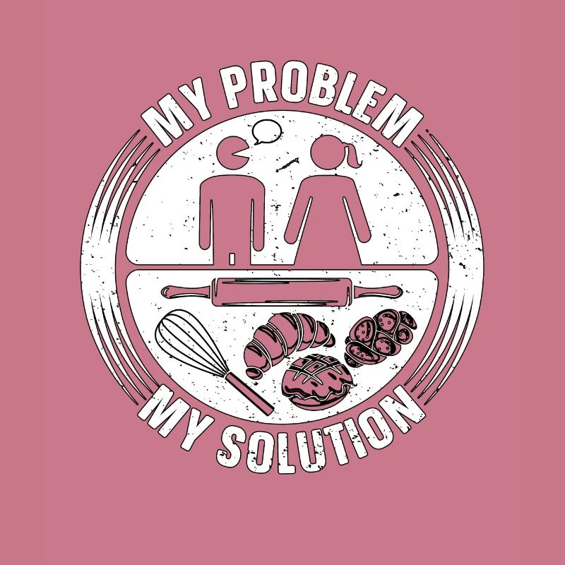 Baker My Problem My Solution Pictogram Mom Bakery