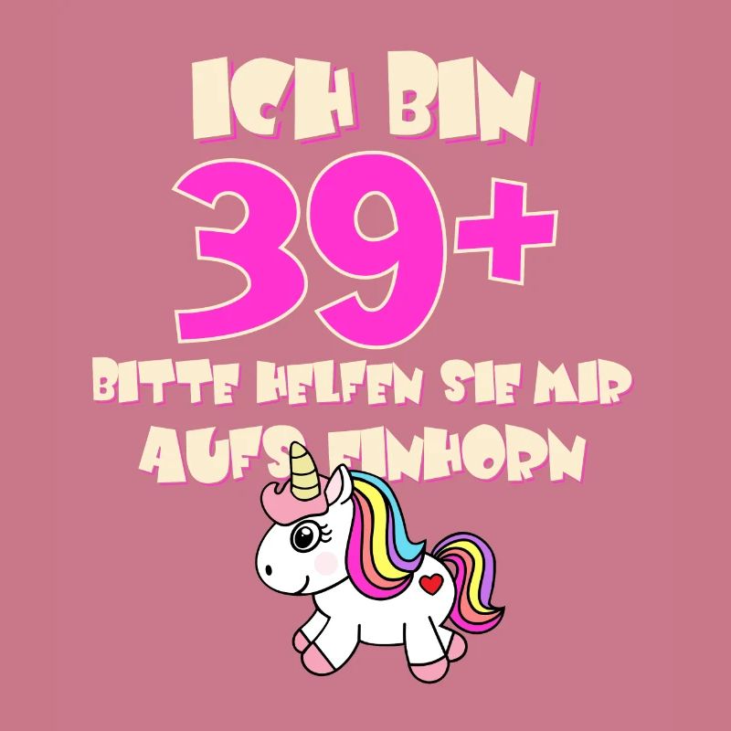 ich bin 39+ bitte helfen sie mir aufs Einhorn