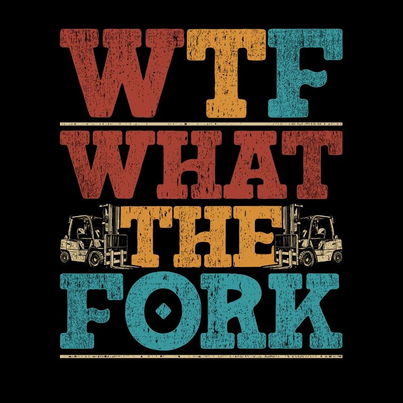 Gabelstaplerfahrer Staplerfahrer What The Fork