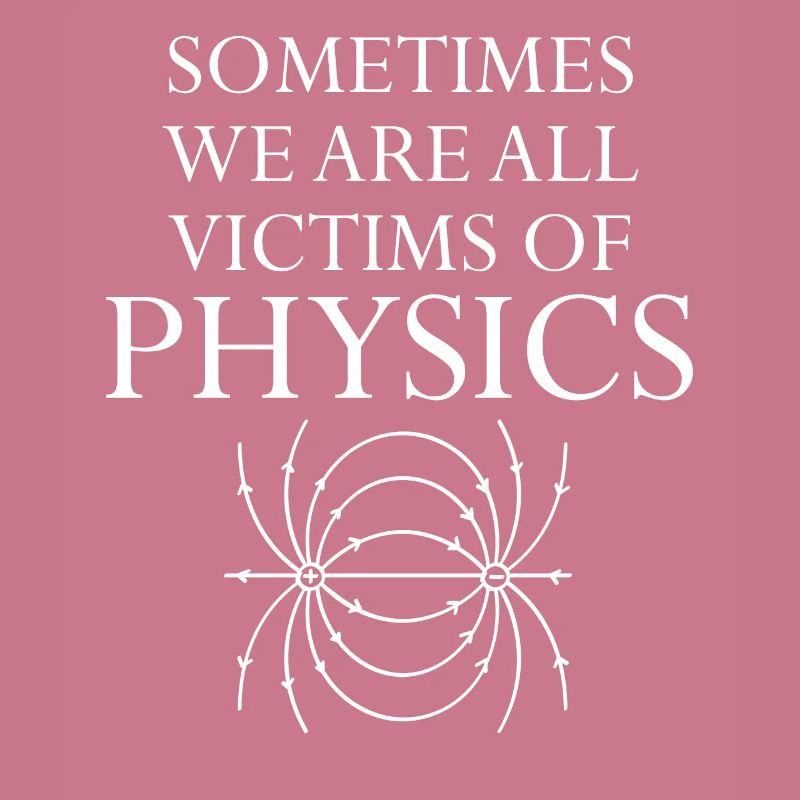 Physics and Science Funny Saying
