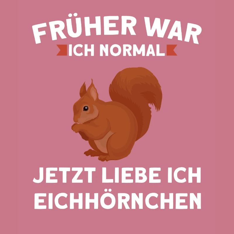 Eichhörnchen Tier Eichhörnchenliebhaber Geschenk