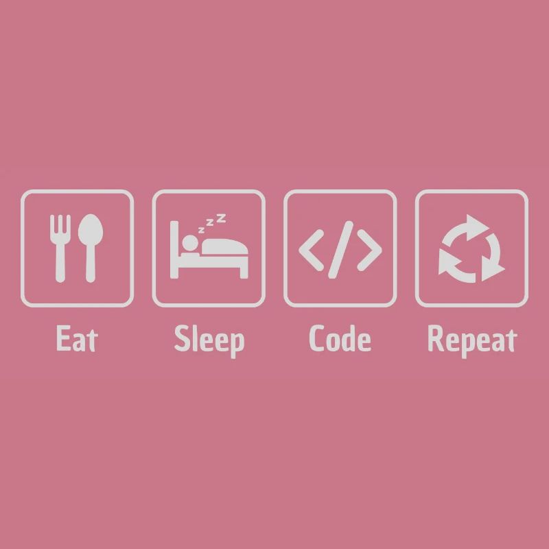 Eat sleep code repeat