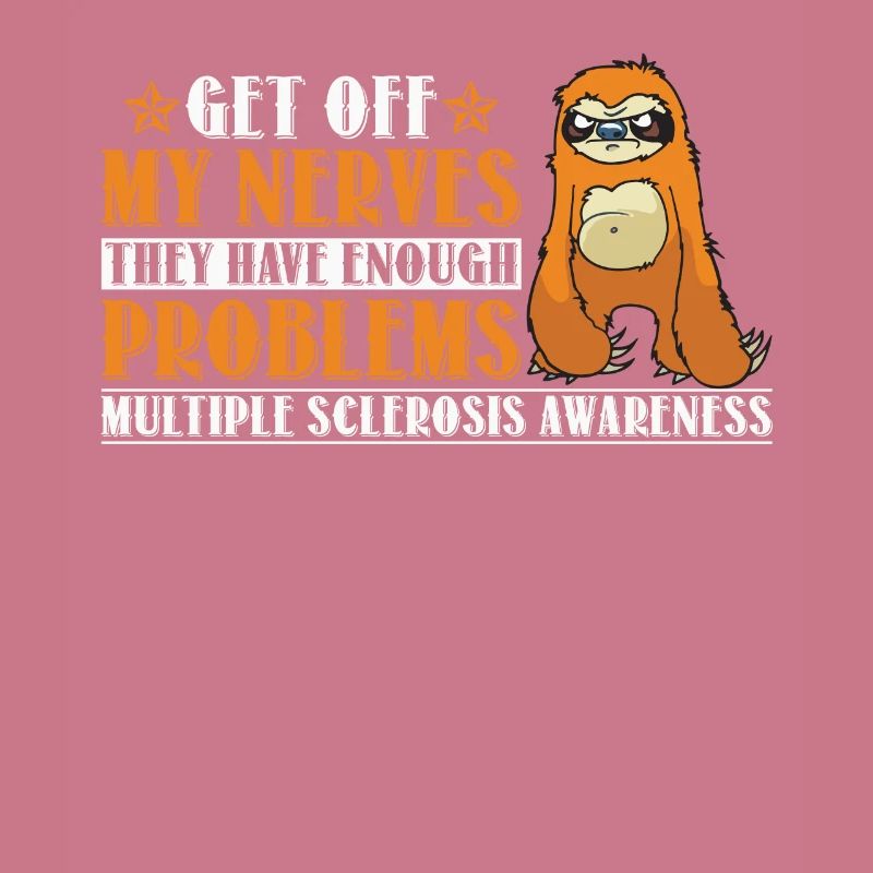 Enough Problems Multiple Sclerosis Awareness Sloth