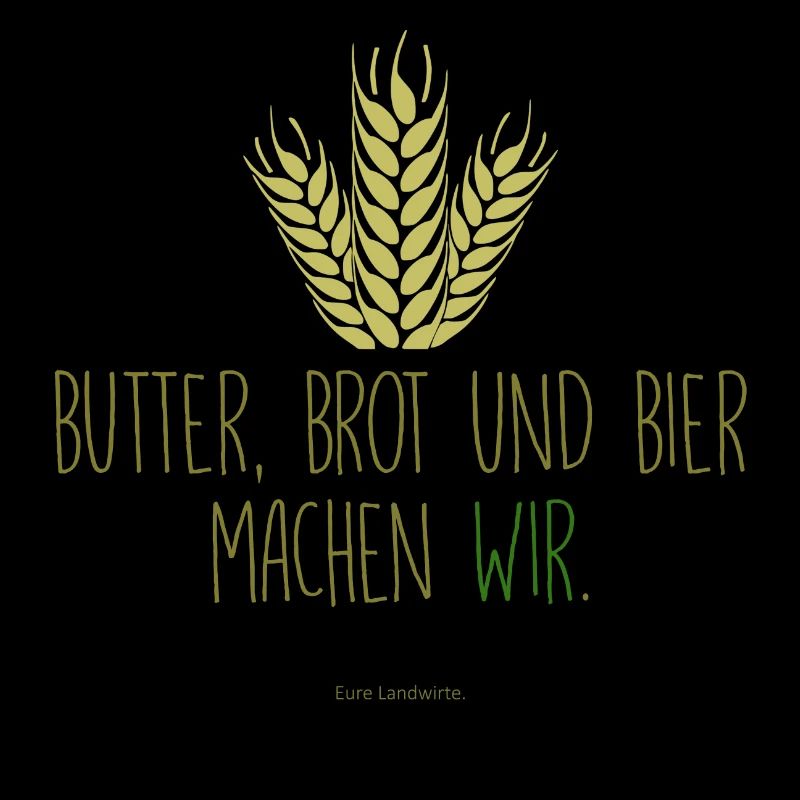 We make butter, bread and beer.