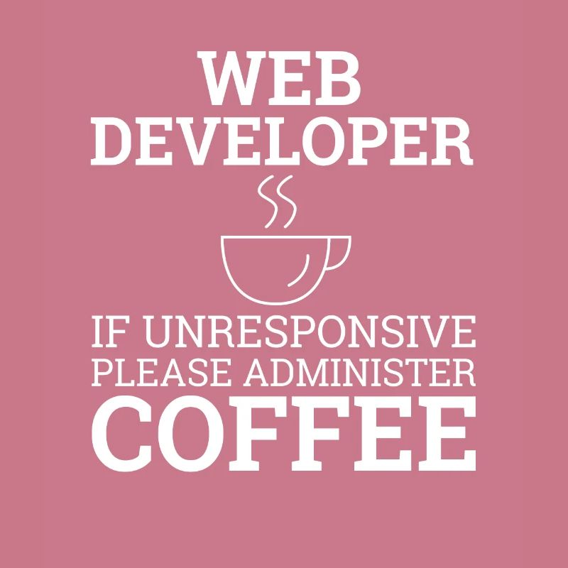 "Web Developer Coffee | Web Developer"