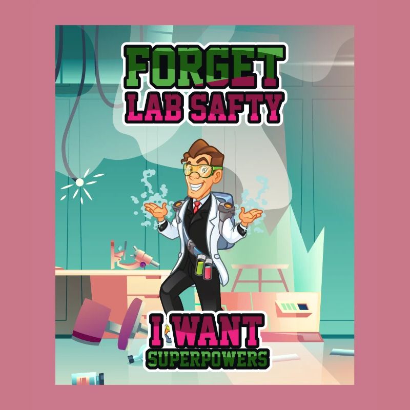 Oubliez Lab Safty Superpowers Chimiste