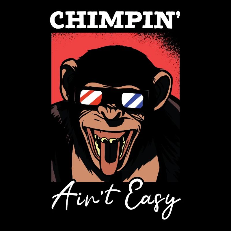 Chimpin' Ain't Easy Monkey Zookeeper Chimpanzee