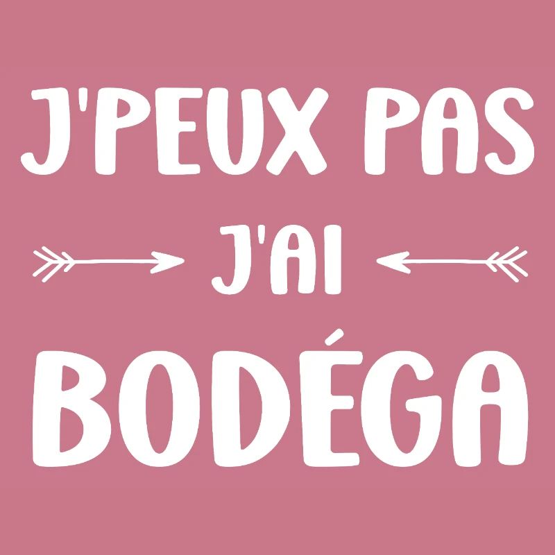 I can't I have Bodéga