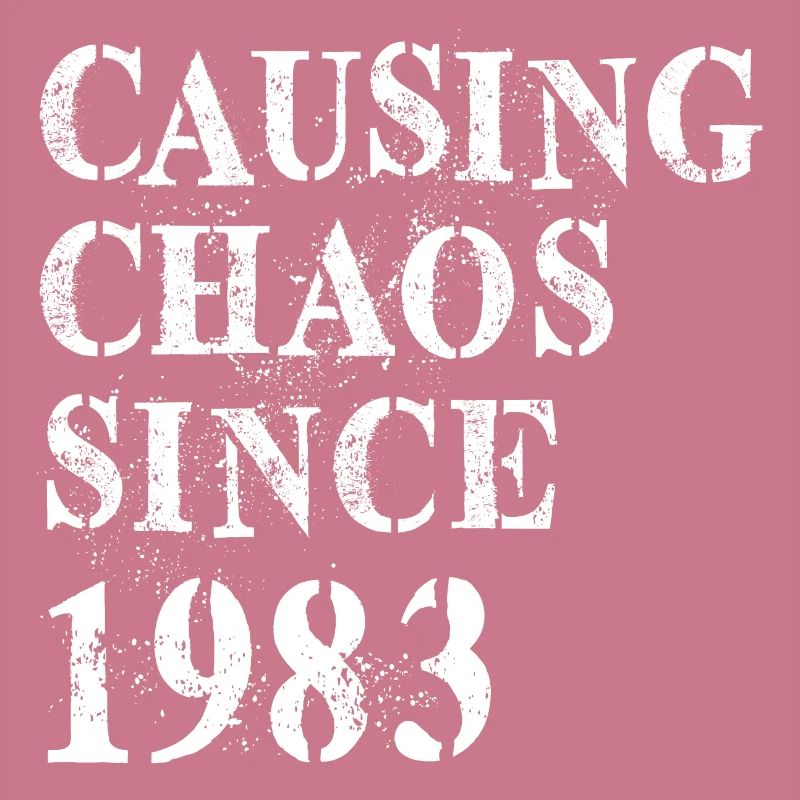 Causing Chaos since 1983 - Geburtstag 1983