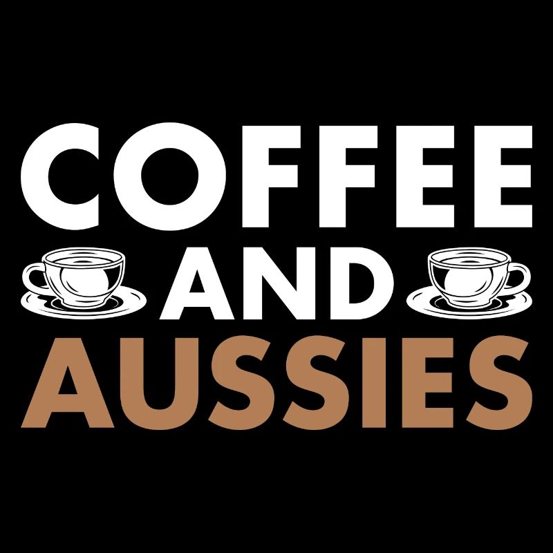 Dog Coffee And Aussie