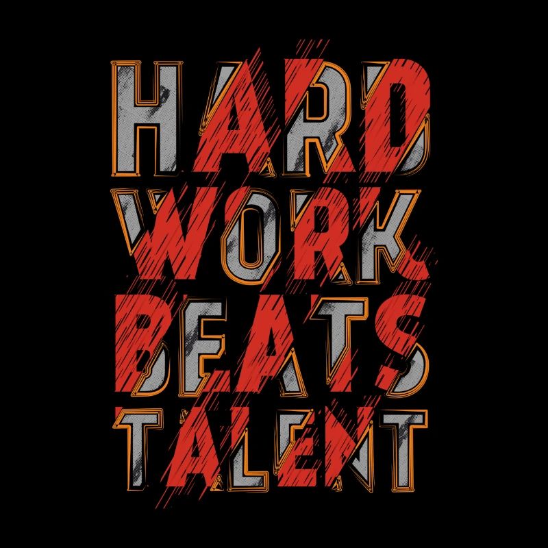 Hard Work Beats Talent