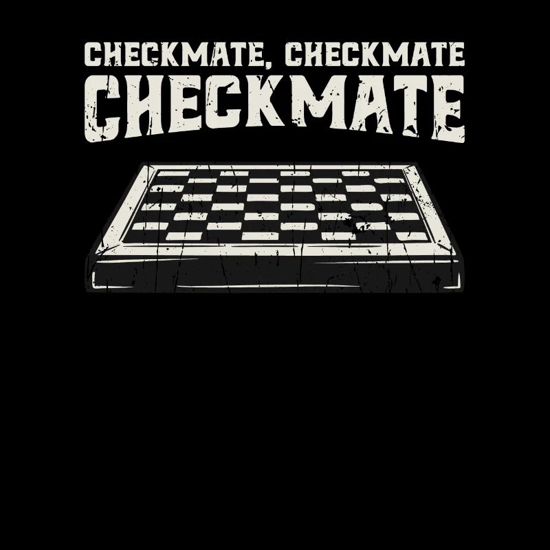 Checkmate, checkmate, checkmate - Chess