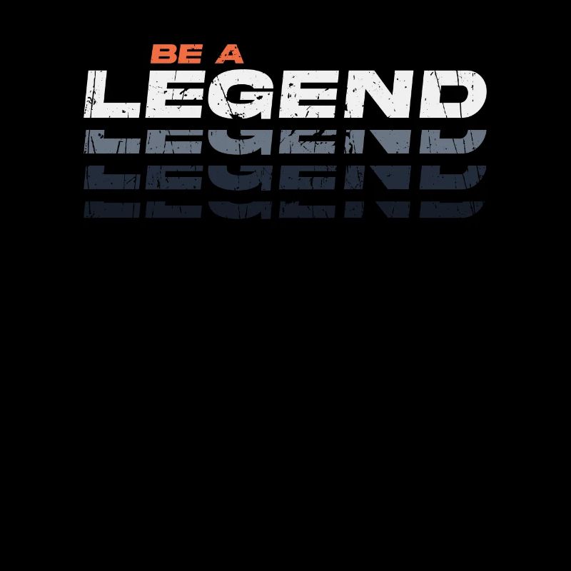 Be a legend - Legend