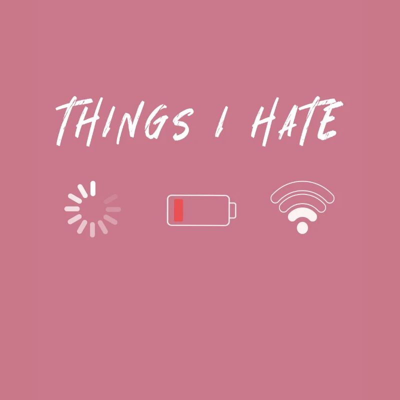 Things I Hate Gift for Gamers & Programmers