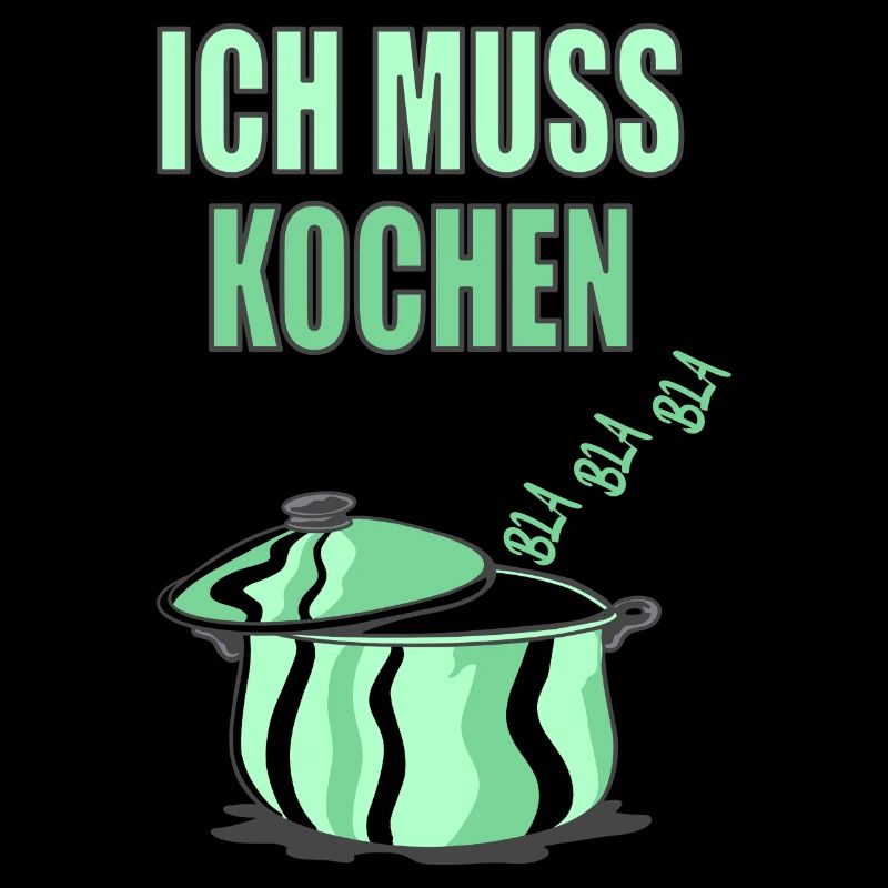 Ich muss Kochen Bla Bla Bla