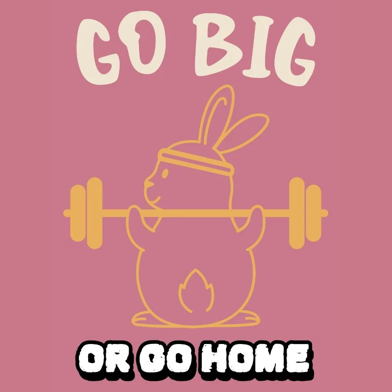 Geh groß raus oder geh nach Hause