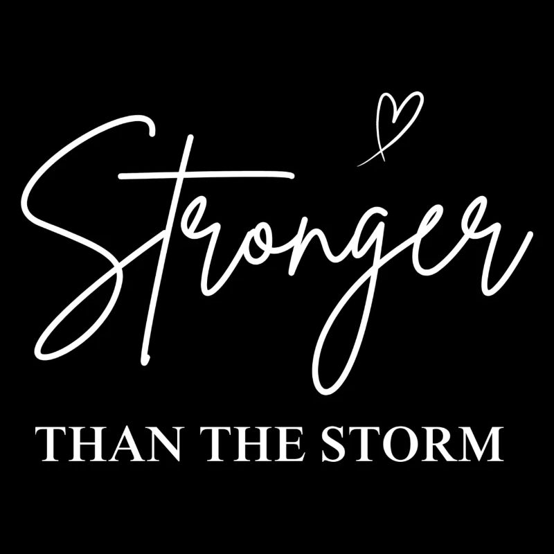 Stronger THAN THE STORM, Positiv, Spruch, Liebe