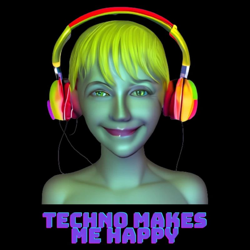 techno makes me happy