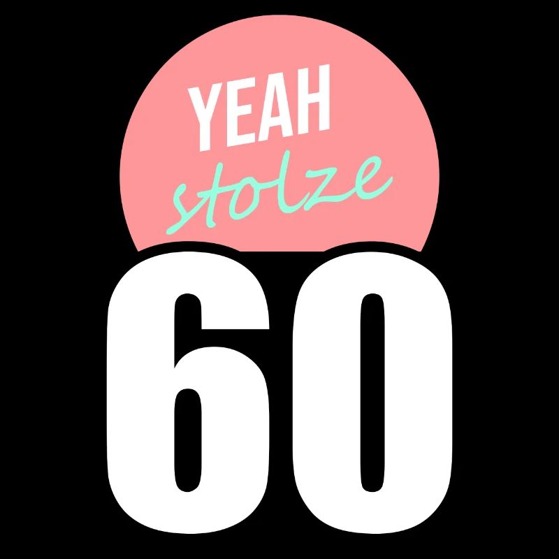 Yeah stolze 60