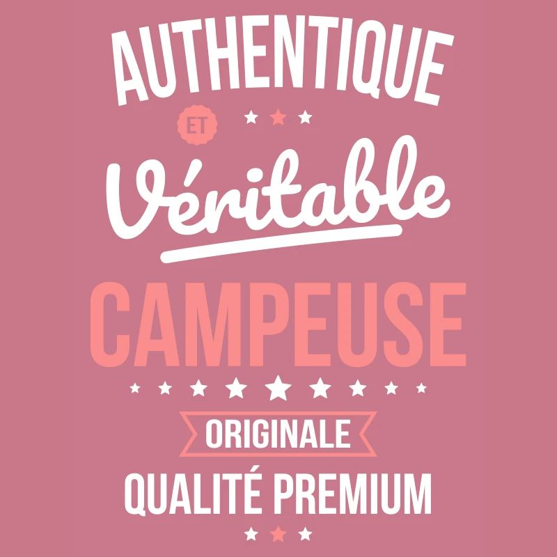 Authentique et véritable campeuse - Originale