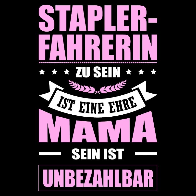 Staplerfahrerin Zu Sein Eine Ehre Mama Stapler Fun