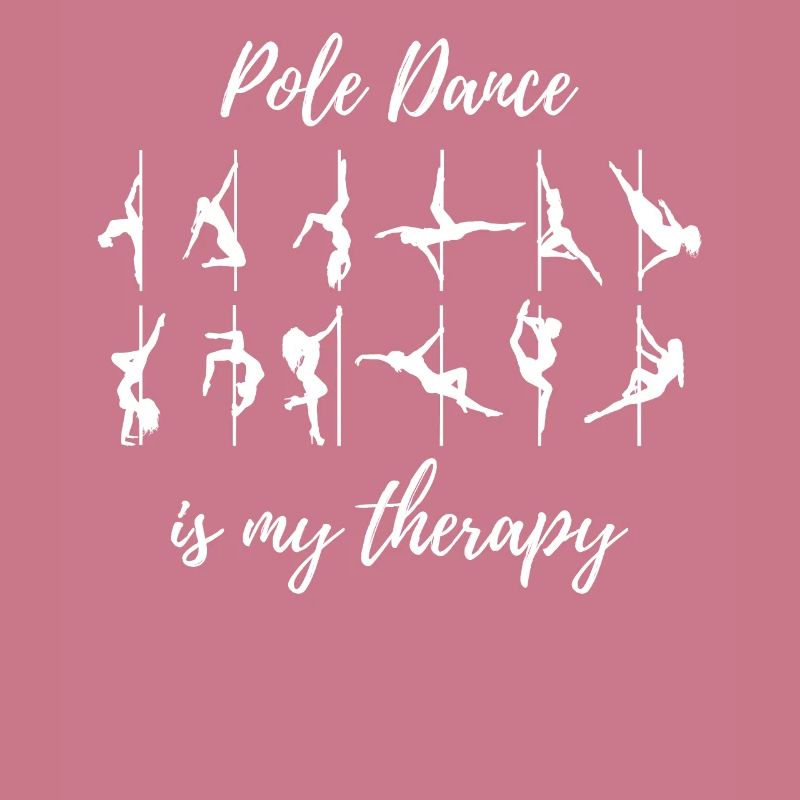 Pole Dance is my therapy Pole dancing