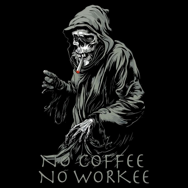 Pas de café Pas de Workee Reaper Kaffee