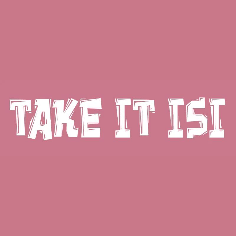 TAKE IT ISI