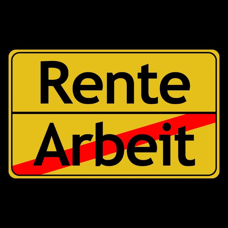 Rente Arbeit Ortsschild