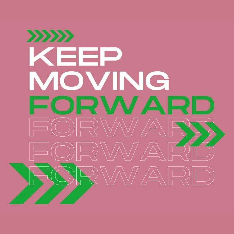 Keep Moving Forward