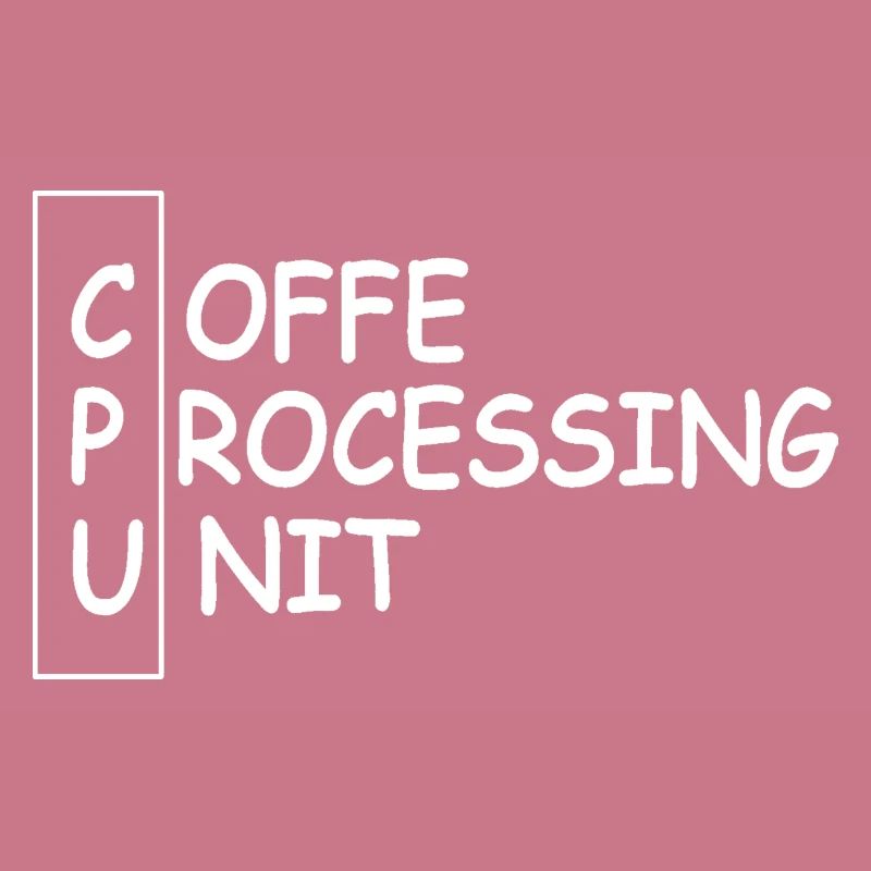 CPU - Coffe Processing Unit